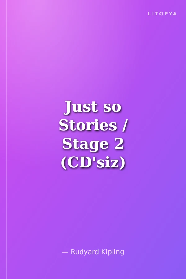 Just so Stories / Stage 2 (CD'siz)