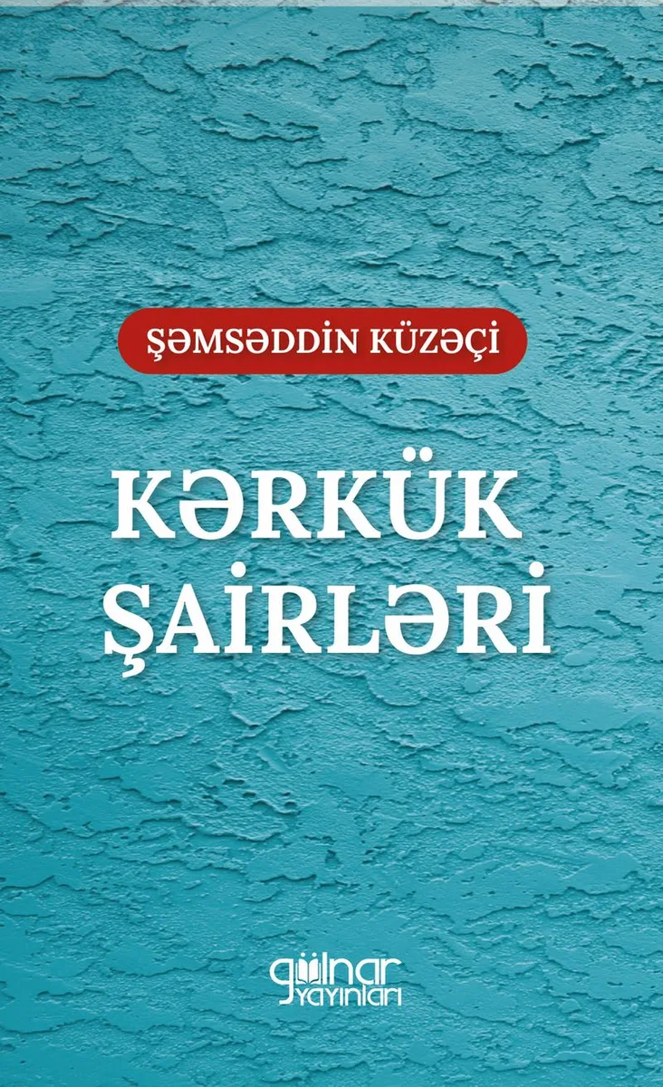 Kərkük Şairləri &ldquo;İraq Türkman Şairleri&rdquo;