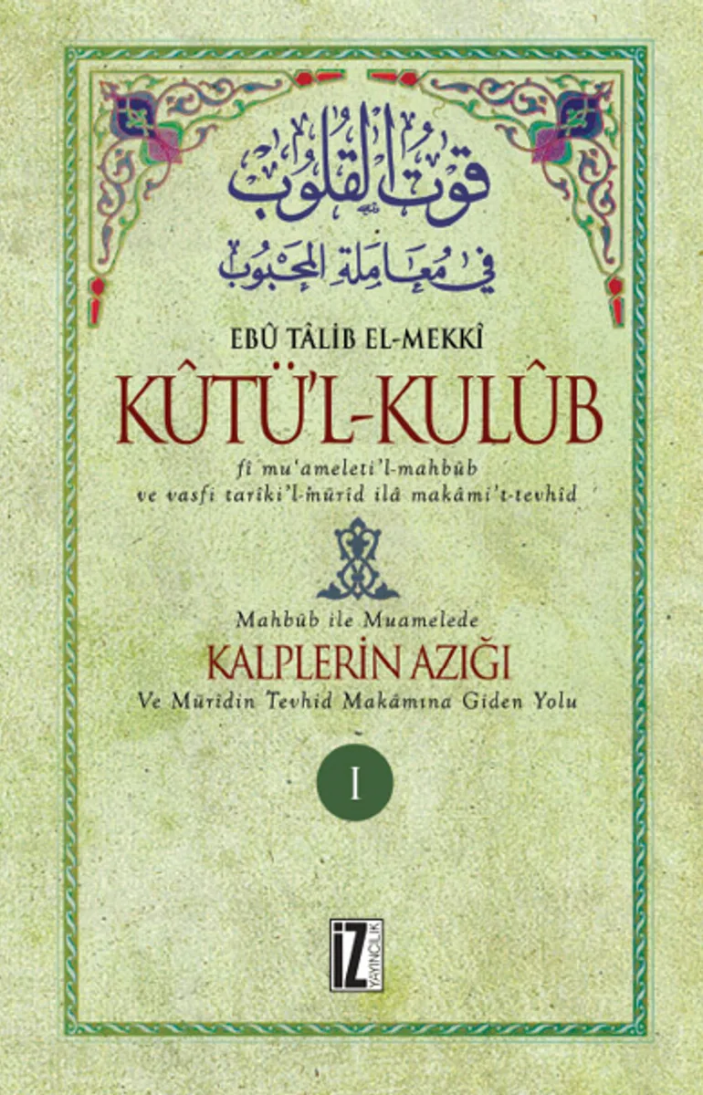 K&ucirc;tü'l-Kul&ucirc;b (4 Cilt) Kalplerin Azığı