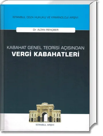 Kabahat Genel Teorisi Açısından Vergi Kabahatleri