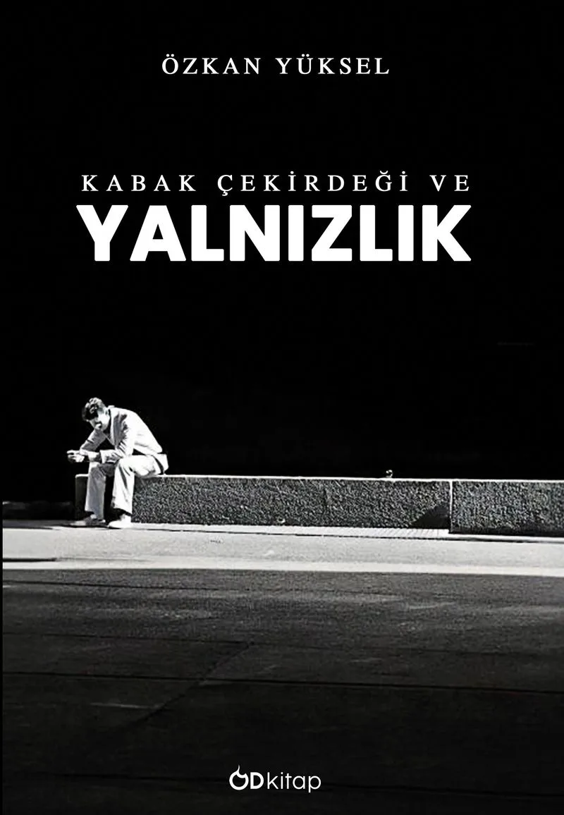 Kabak Çekirdeği ve Yalnızlık