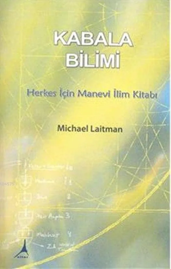 Kabala Bilimi Herkes İçin Manevi İlim Kitabı