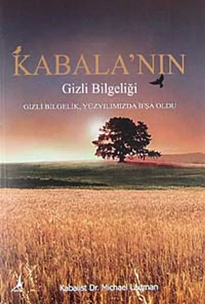 Kabala'nın Gizli Bilgeliği Gizli Bilgelik Yüzyılımızda İfşa Oldu