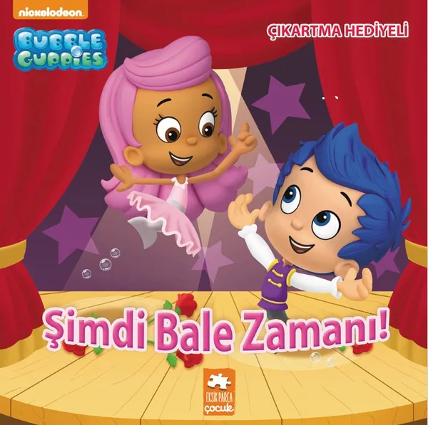 Kabarcık Çocuklar - Şimdi Bale Zamanı!