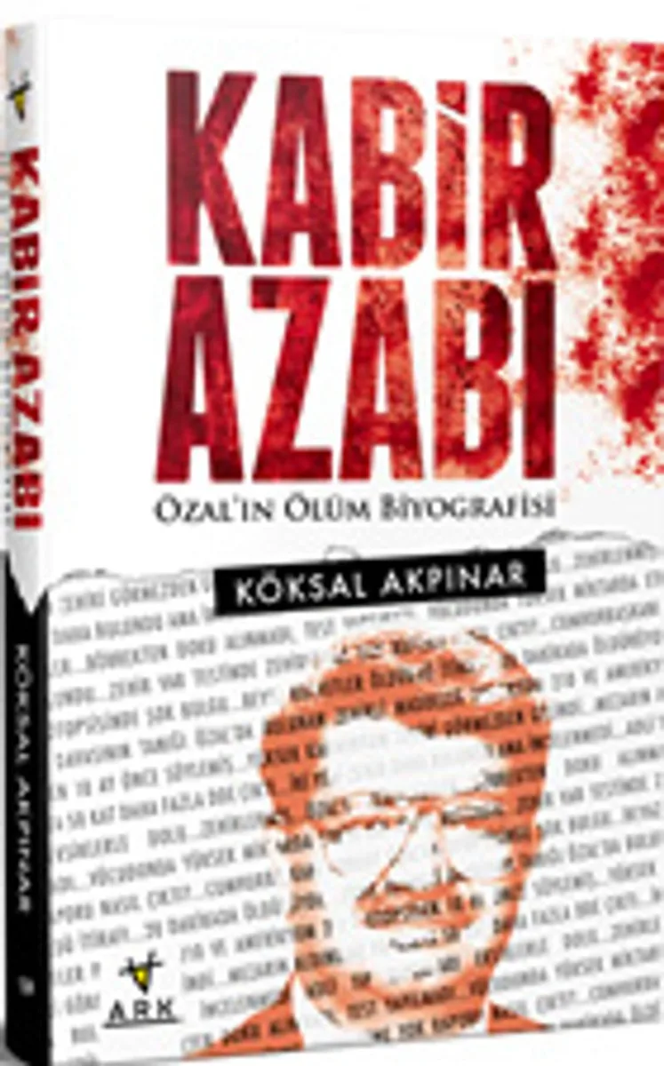 Kabir Azabı Özal'ın Ölüm Biyografisi