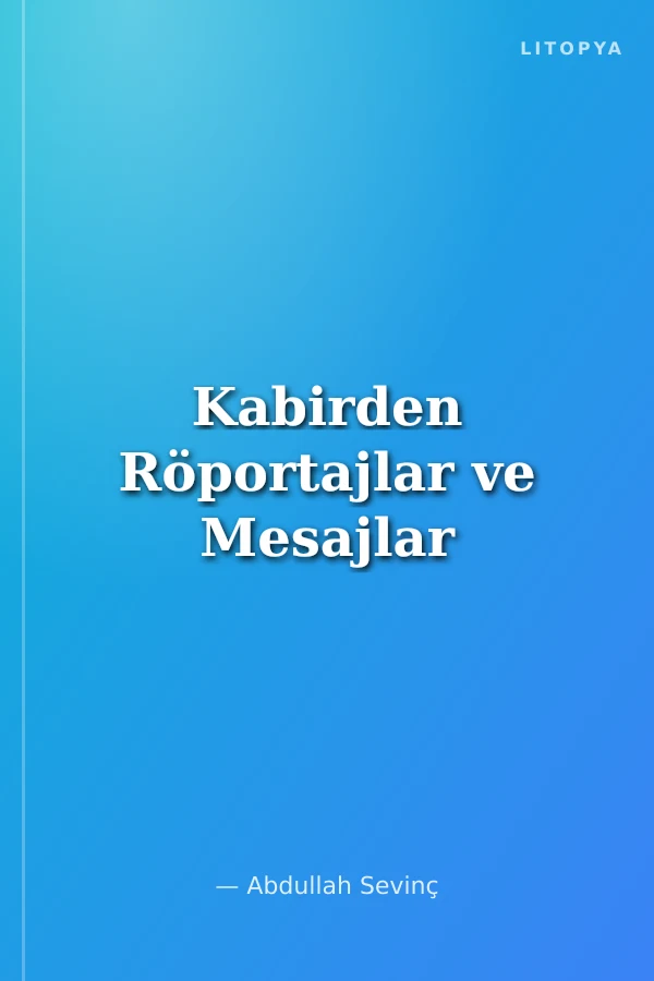 Kabirden Röportajlar ve Mesajlar