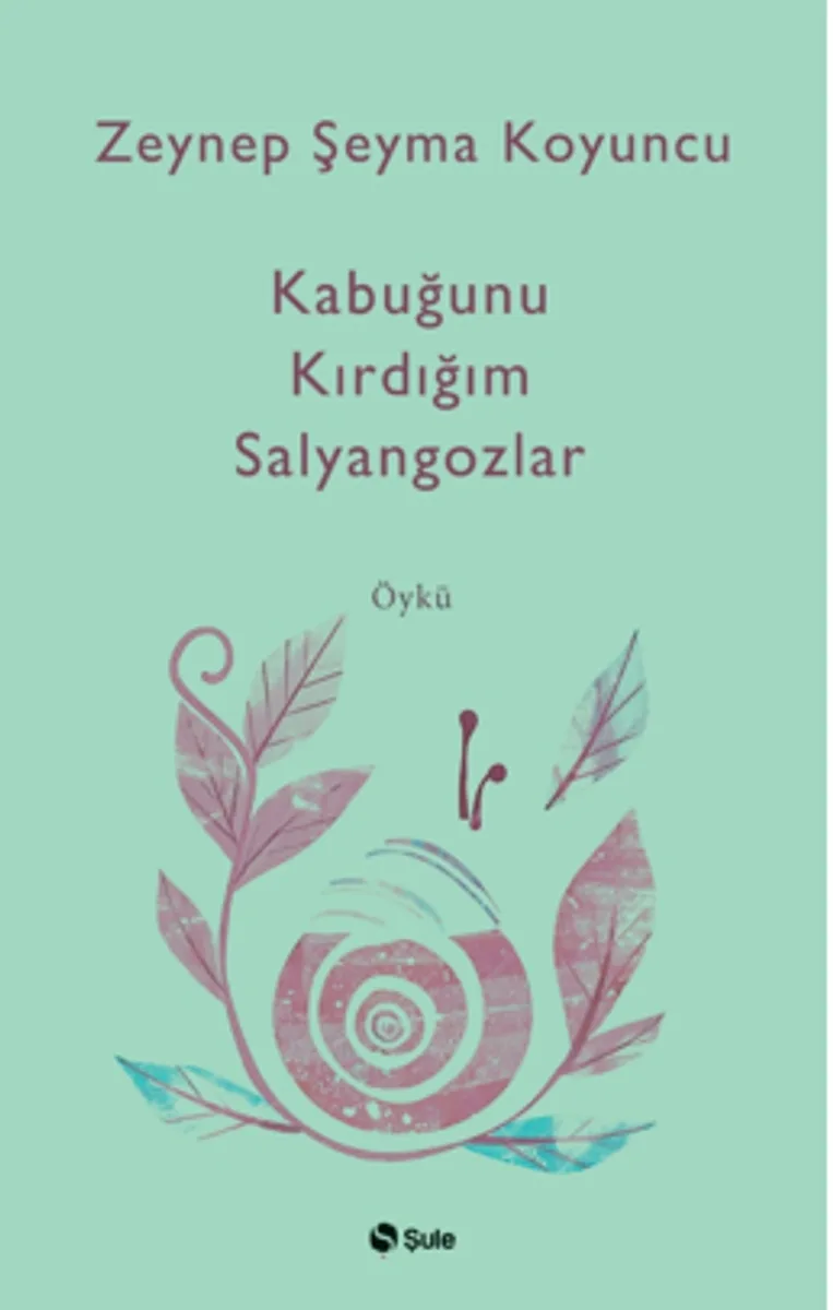 Kabuğunu Kırdiğım Salyangozlar