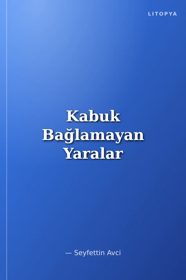 Kabuk Bağlamayan Yaralar