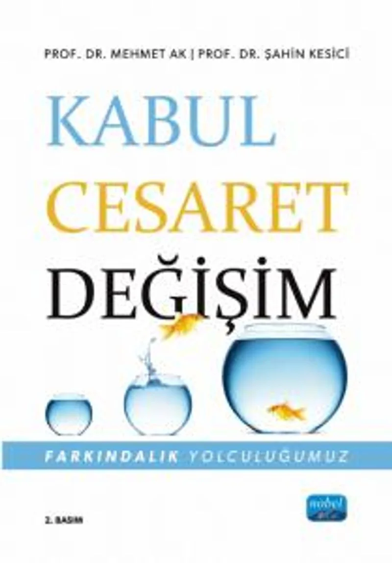 Kabul, Cesaret, Değişim Farkındalık Yolculuğumuz
