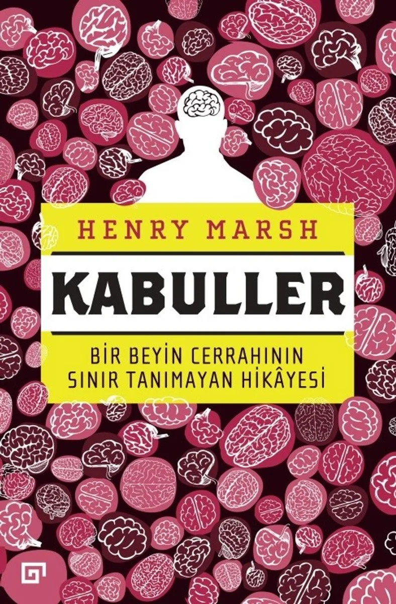 Kabuller Bir Beyin Cerrahının Sınır Tanımayan Hikayesi