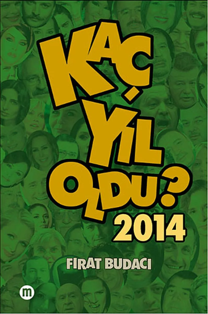 Kaç Yıl Oldu? 2014 (Cep Boy)