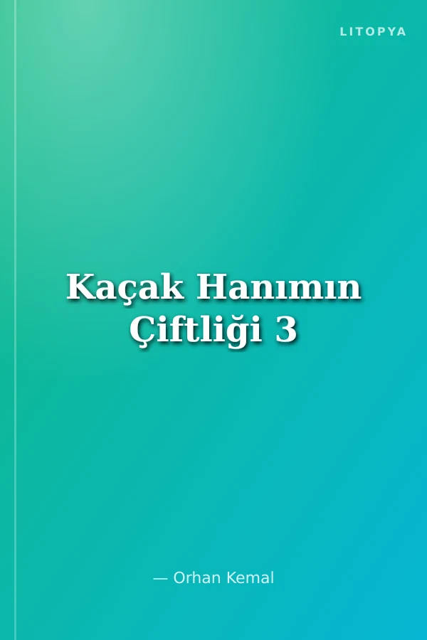 Kaçak Hanımın Çiftliği 3
