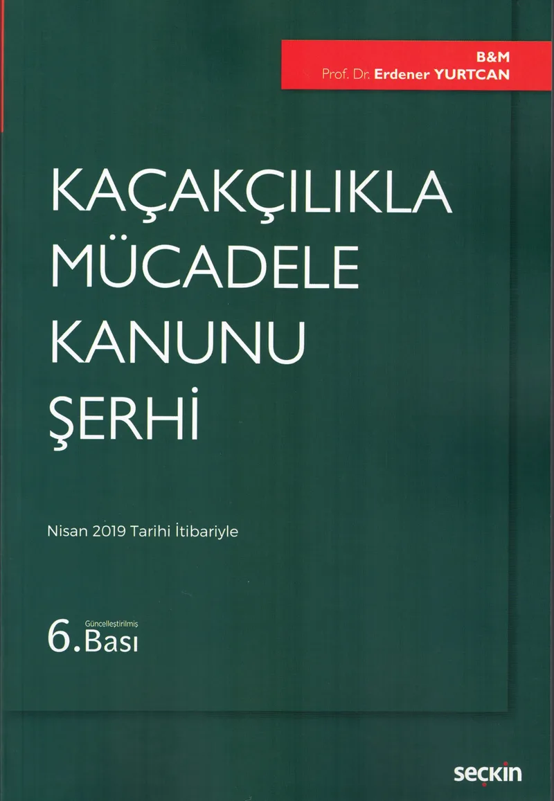 Kaçakçılıkla Mücadele Kanunu Şerhi