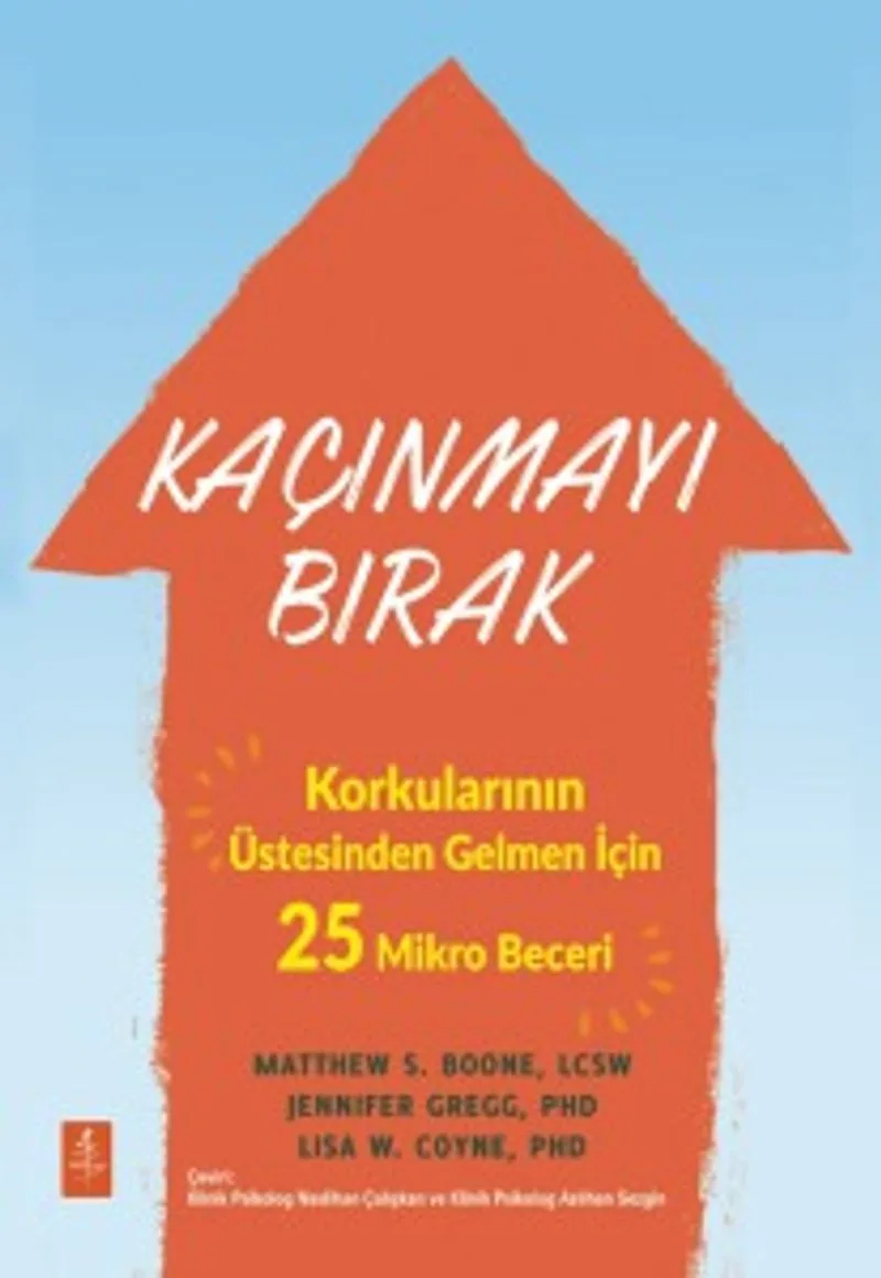 Kaçınmayı Bırak Korkularının Üstesinden Gelmen İçin 25 Mikro Beceri