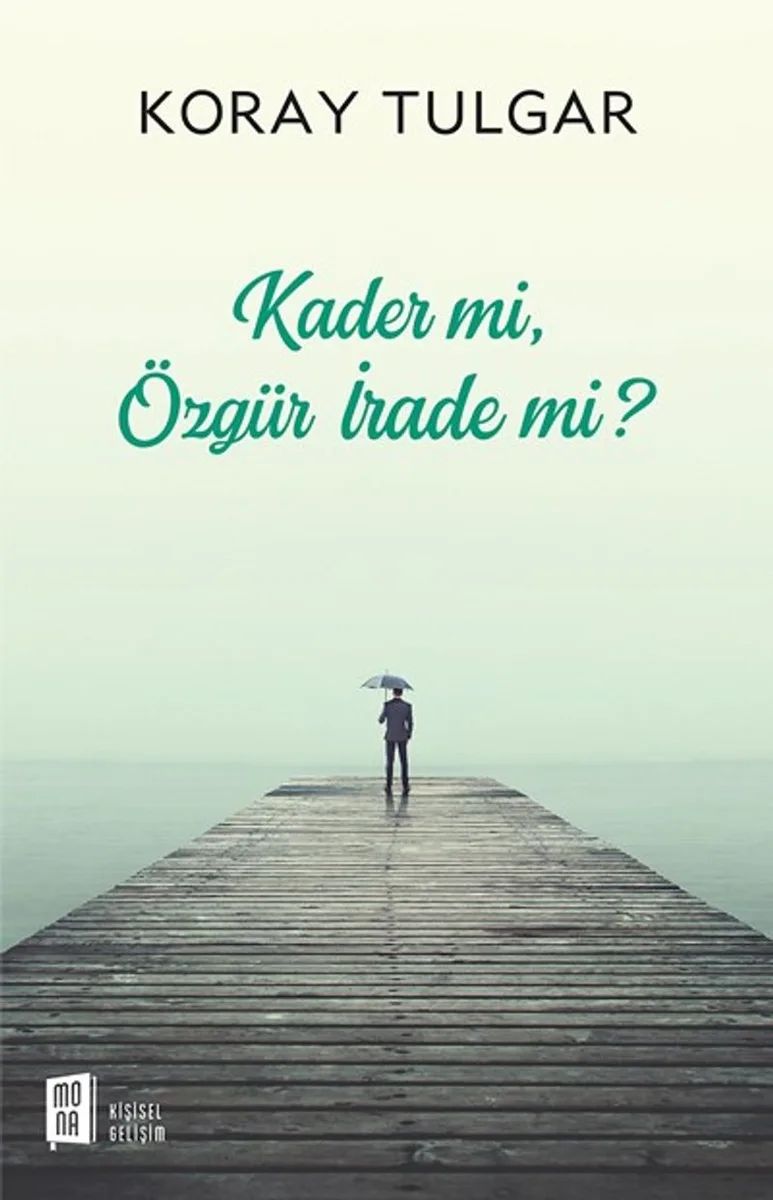 Kader mi, Özgür İrade mi?