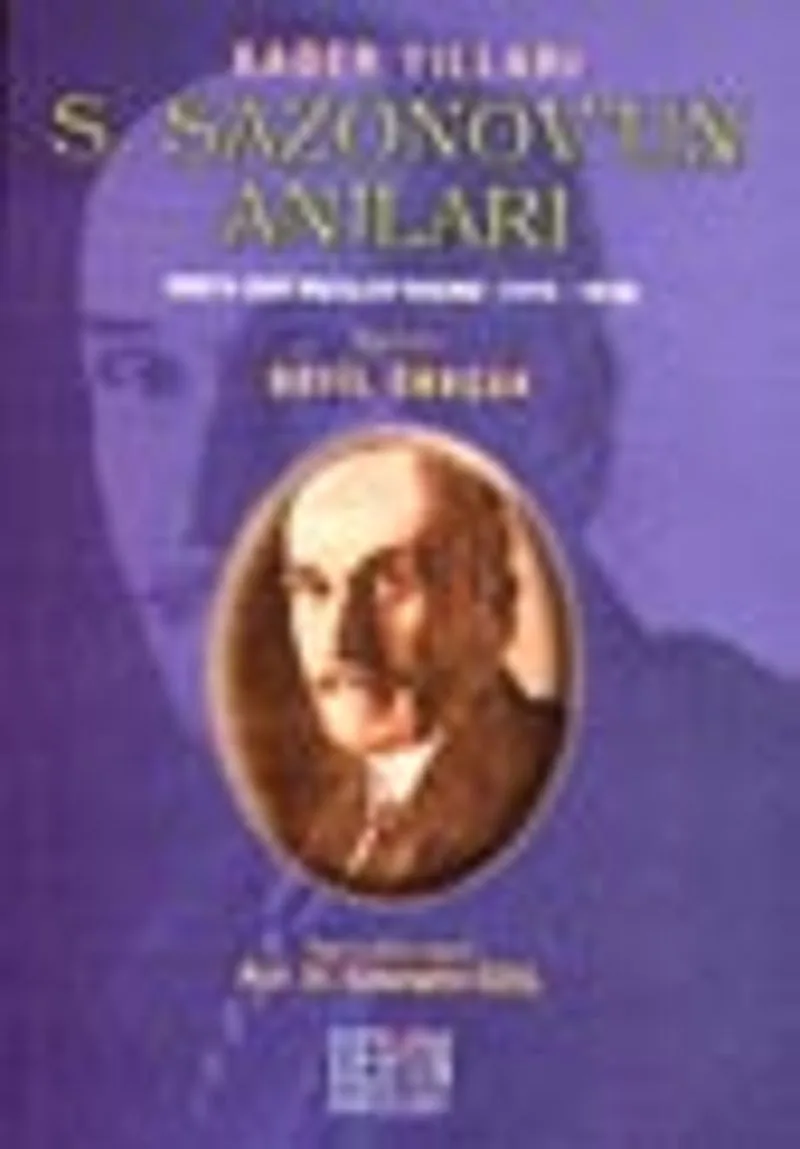 Kader Yılları S. Sazonov'un Anıları Rusya Eski Dışişleri Bakanı (1910-1916)