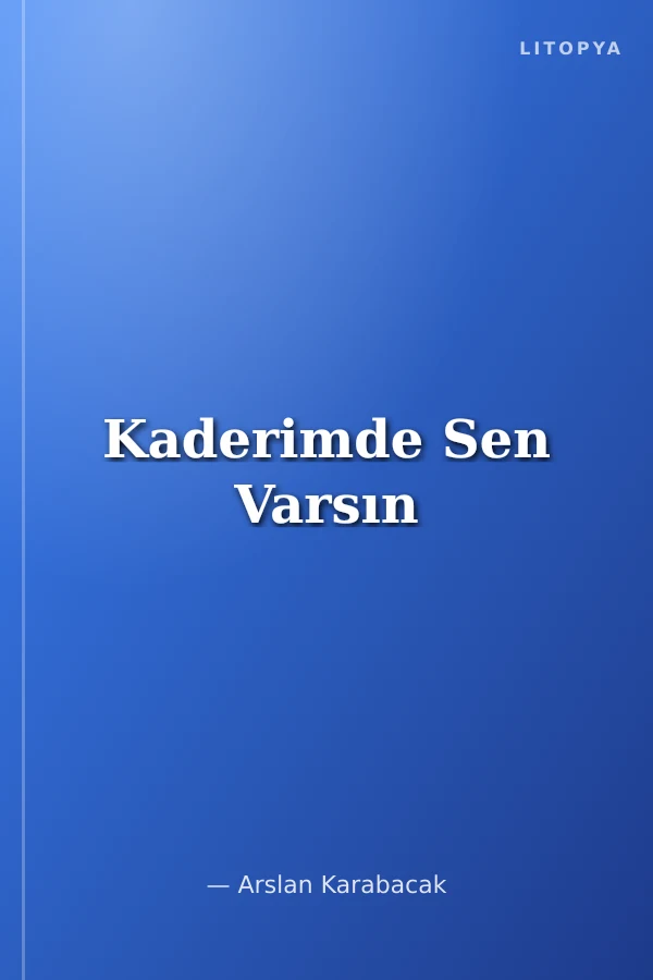 Kaderimde Sen Varsın