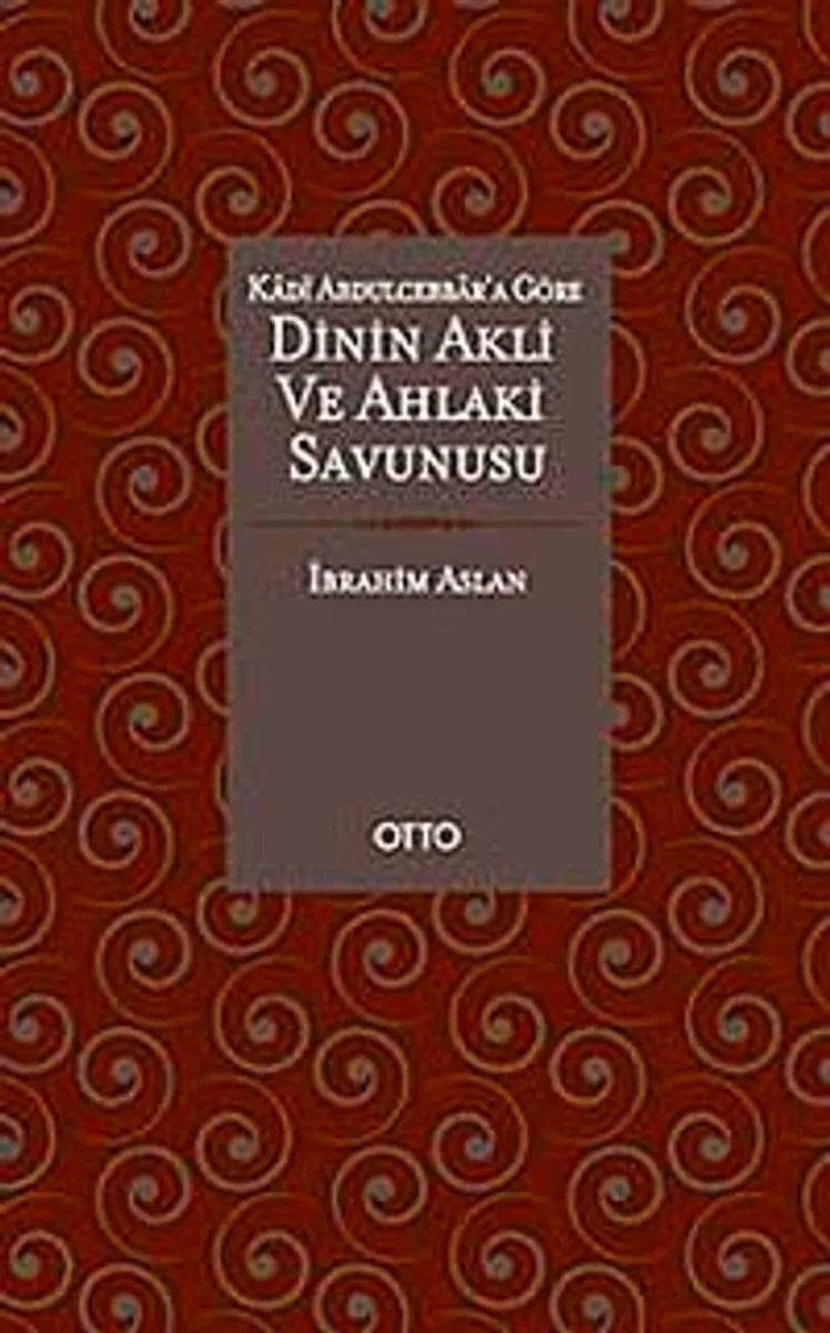 Kadı Abdulcebbar'a Göre Dinin Akli ve Ahlaki Savunusu
