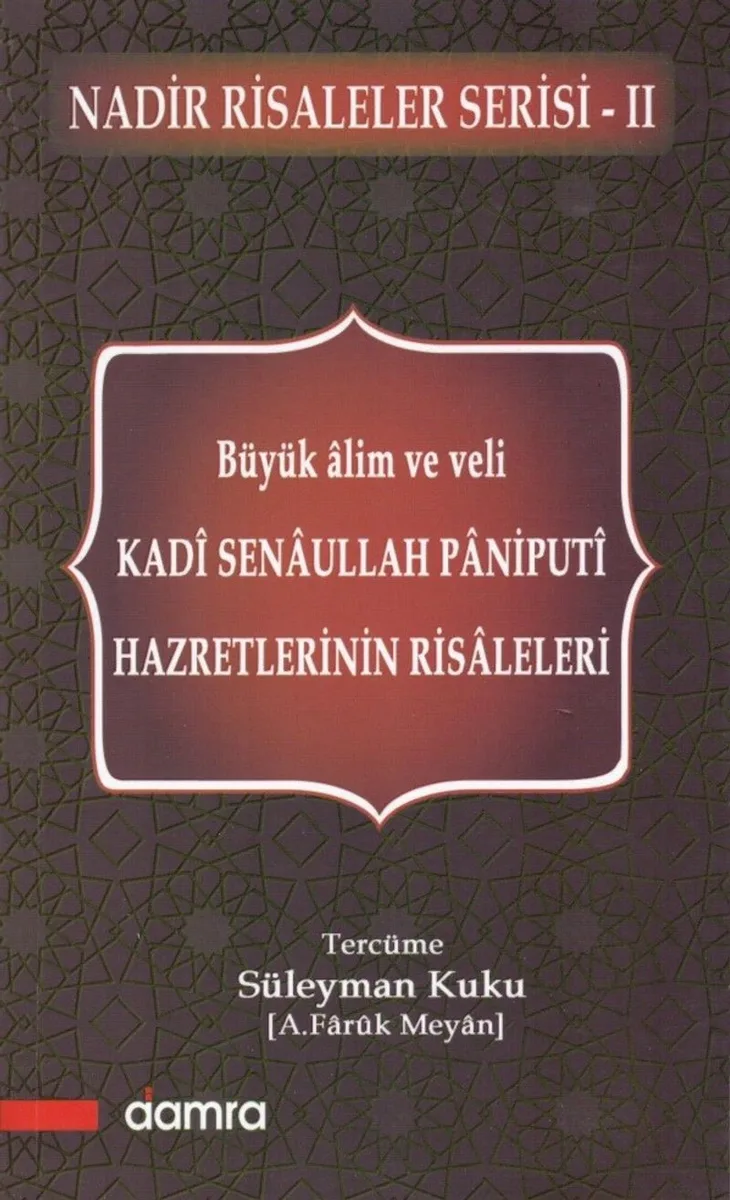 Kadı Senaullah Paniputi Hazretlerinin Risaleleri
