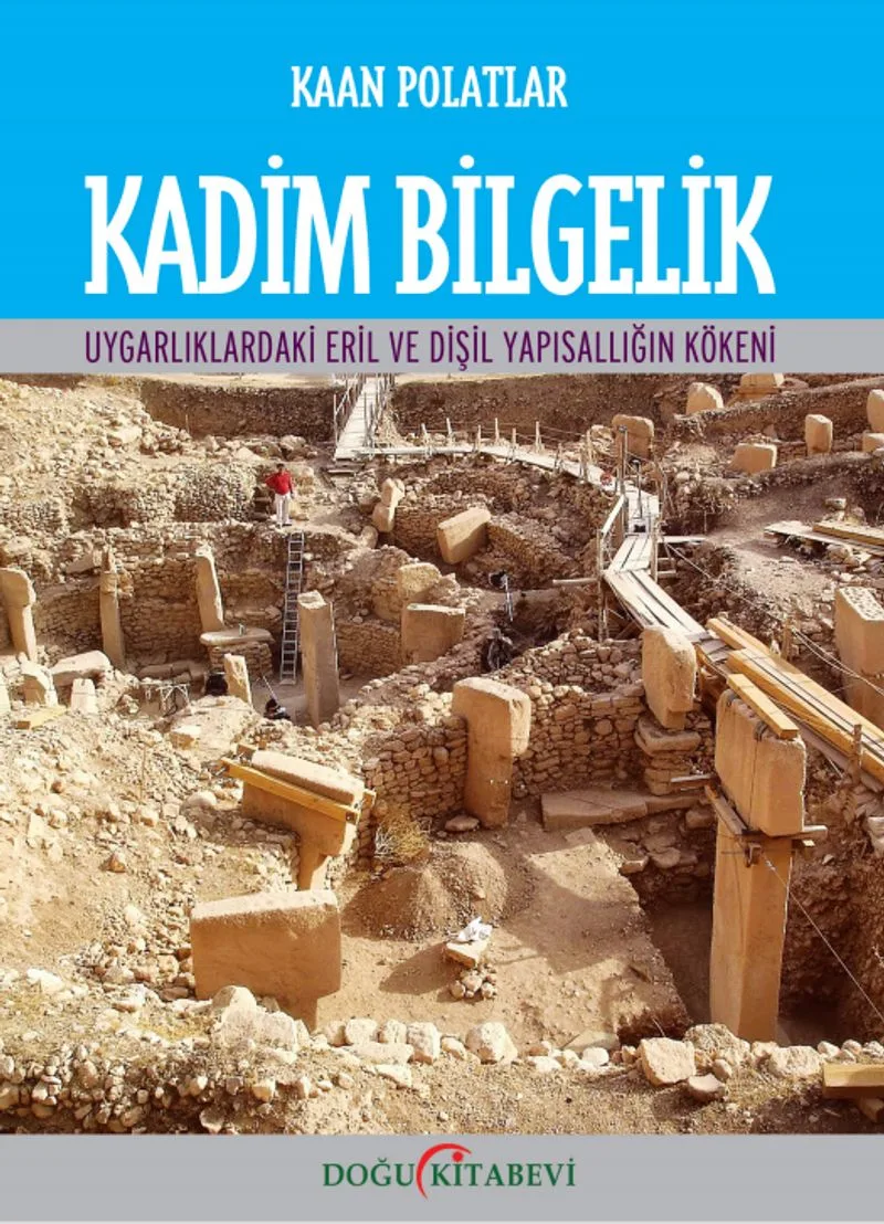 Kadim Bilgelik Uygarlıklardaki Eril ve Dişil Yapısallığın Kökeni