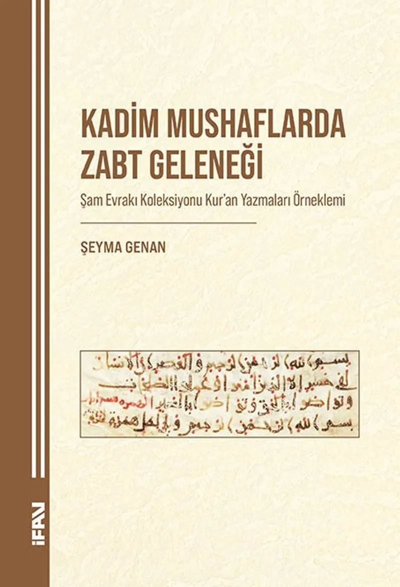 Kadim Mushaflarda Zabt Geleneği Şam Evrakı Koleksiyonu Kur'an Yazmaları Örneklemi