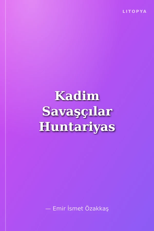 Kadim Savaşçılar Huntariyas