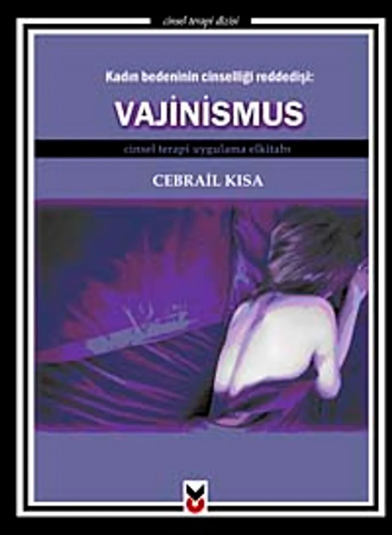Kadın Bedeninin Cinselliği Rededişi Vajinismus Cinsel Terapi Uygulama Elkitabı