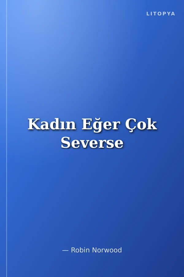 Kadın Eğer Çok Severse