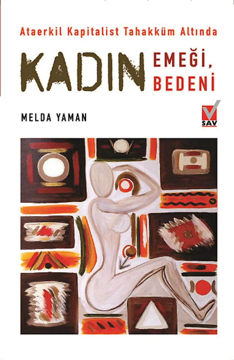 Kadın Emeği, Kadın Bedeni Ataerkil Kapitalist Tahakküm Altında