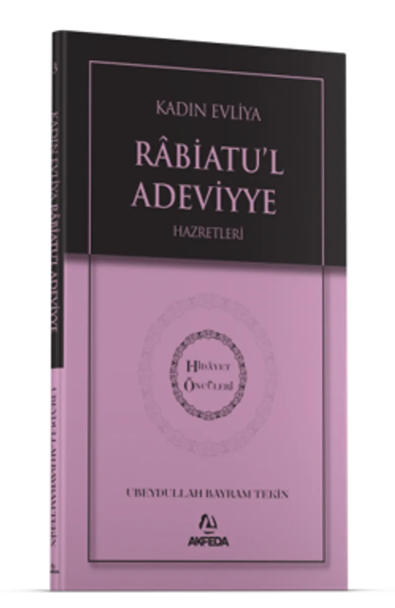 Kadın Evliya Rabiatul Adeviyye Hz. - Hidayet Öncüleri 3