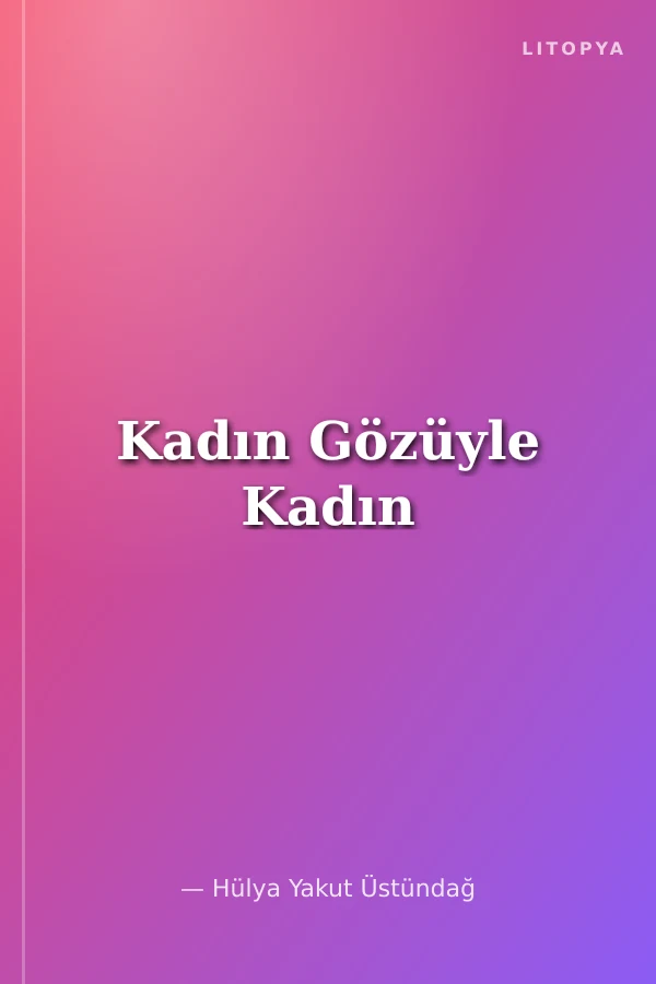 Kadın Gözüyle Kadın