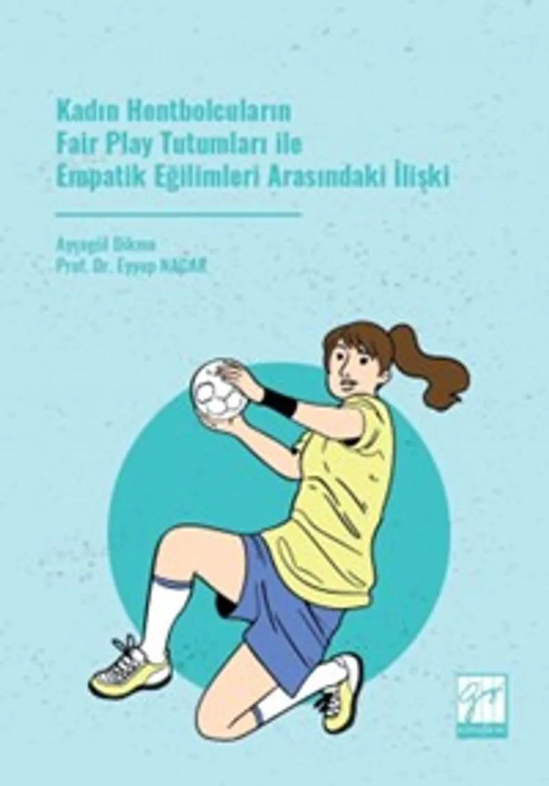 Kadın Hentbolcuların Fair Play Tutumları ile Empatik Eğilimleri Arasındaki İlişki
