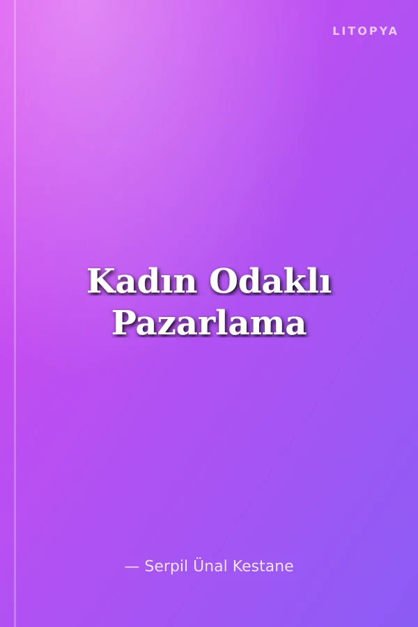 Kadın Odaklı Pazarlama