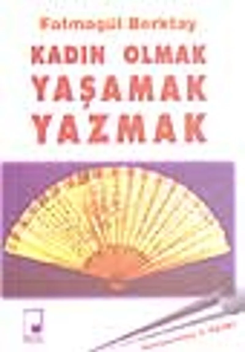 Kadın Olmak Yaşamak Yazmak