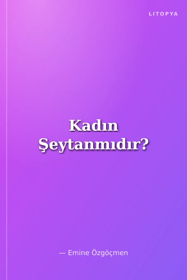 Kadın Şeytanmıdır?