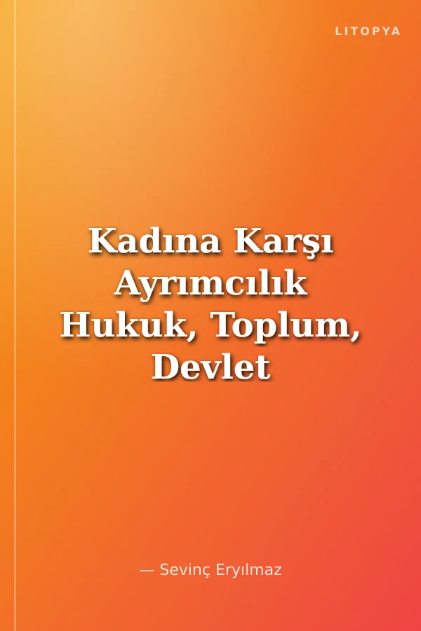 Kadına Karşı Ayrımcılık Hukuk, Toplum, Devlet ve CEDAW
