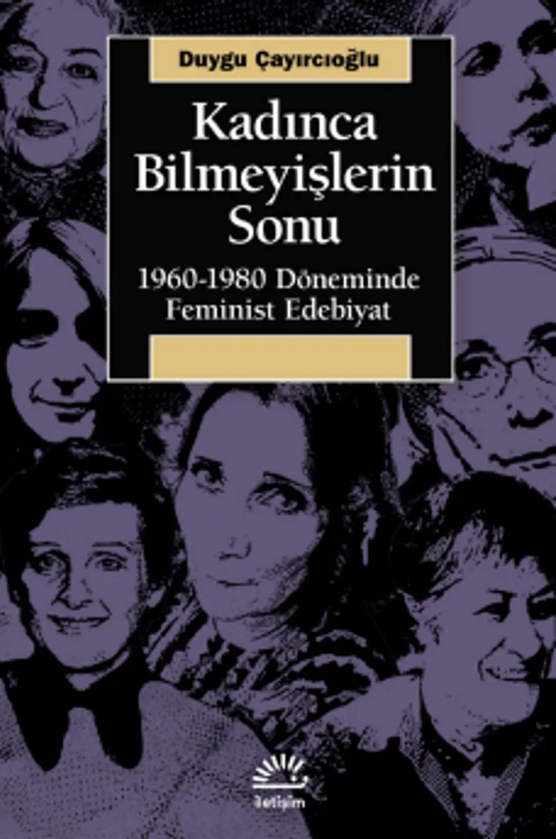 Kadınca Bilmeyişlerin Sonu 1960-1980 Döneminde Feminist Edebiyat