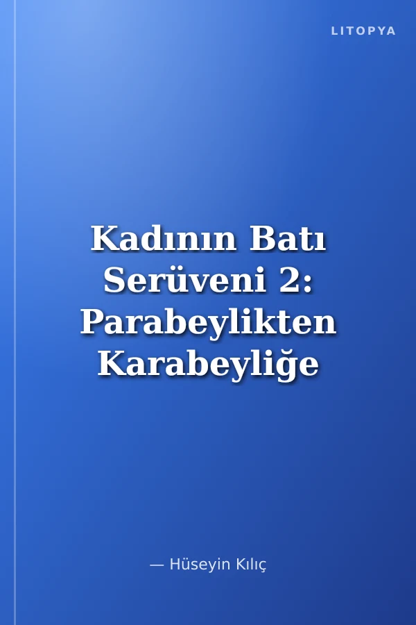 Kadının Batı Serüveni 2: Parabeylikten Karabeyliğe Kadın ve Cinsellik