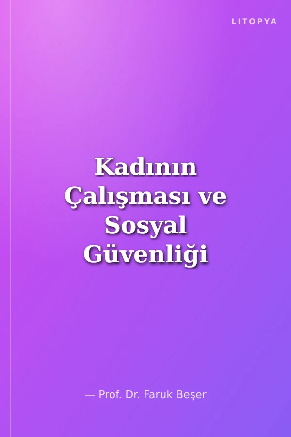 Kadının Çalışması ve Sosyal Güvenliği