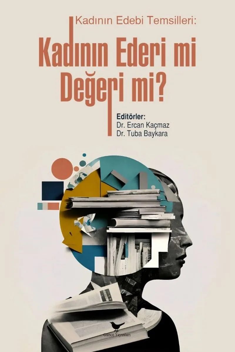Kadının Edebi Temsilleri: Kadının Ederi mi, Değeri mi?