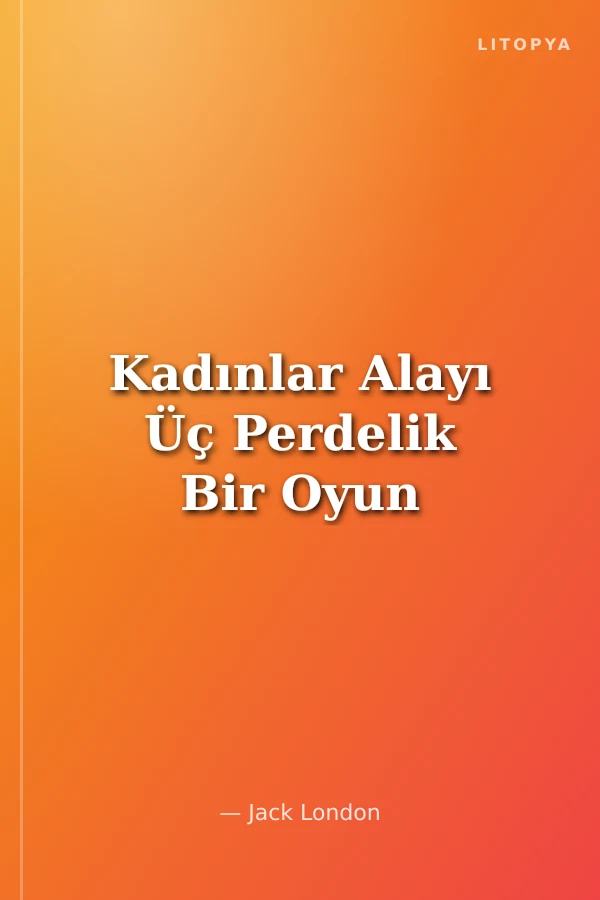 Kadınlar Alayı Üç Perdelik Bir Oyun