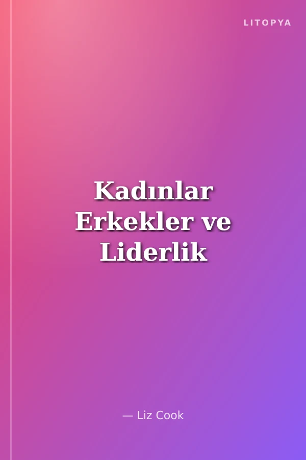 Kadınlar Erkekler ve Liderlik