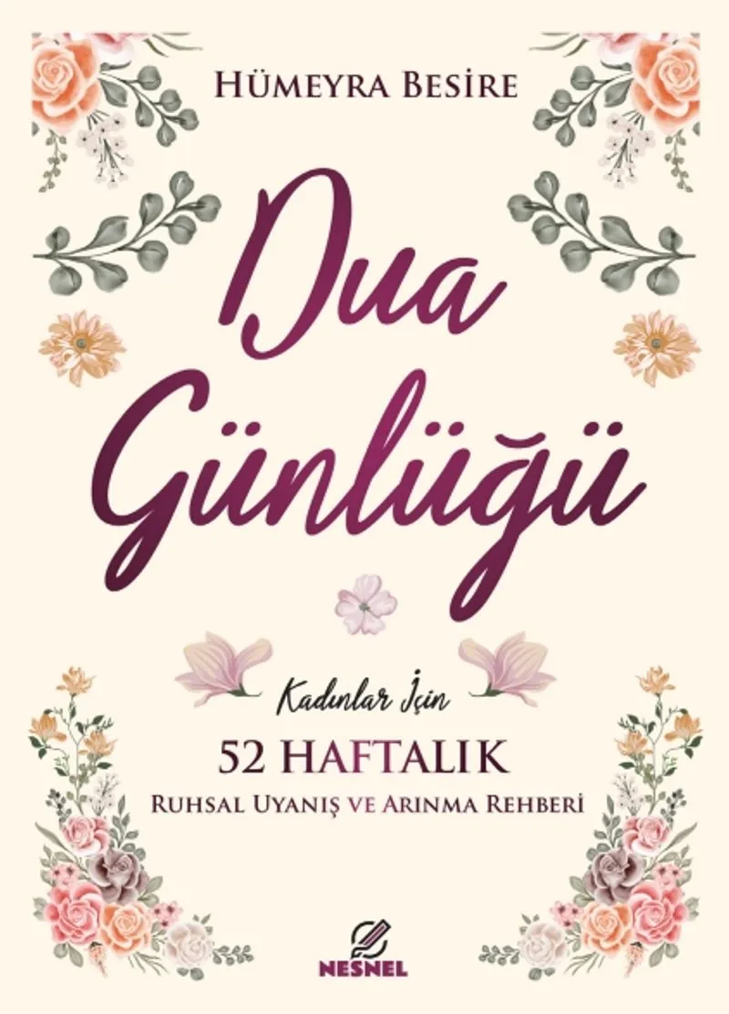 Kadınlar için 52 Haftalık Dua Günlüğü Ruhsal Uyanış ve Arınma Rehberi