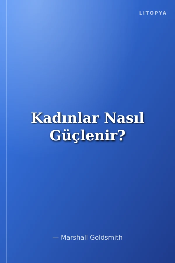 Kadınlar Nasıl Güçlenir?