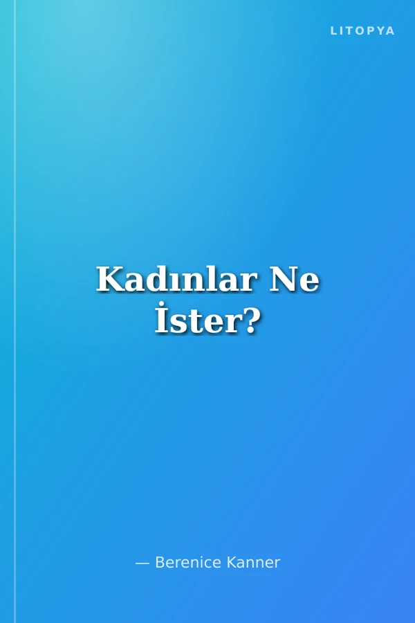 Kadınlar Ne İster?