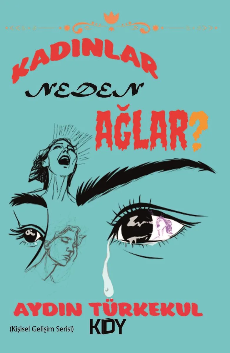 Kadınlar Neden Ağlar?