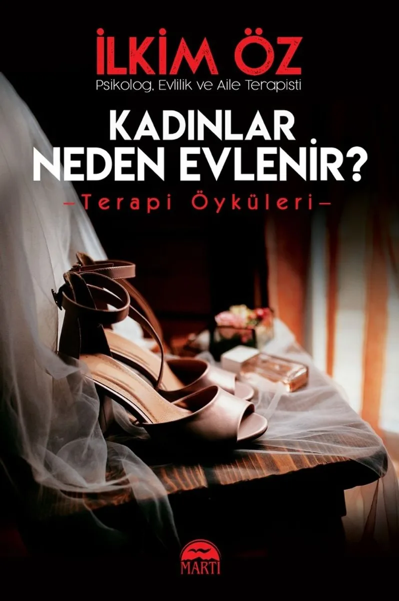 Kadınlar Neden Evlenir? Terapi Öyküleri