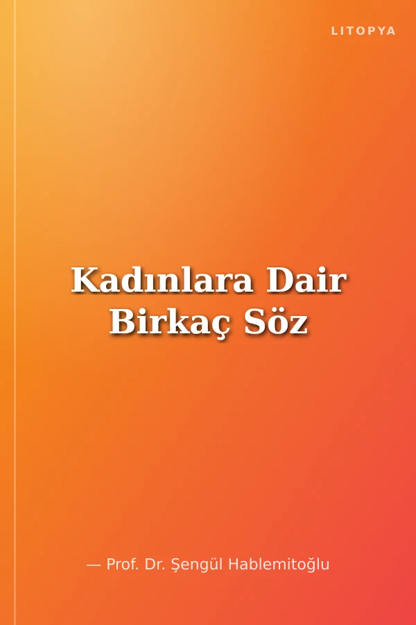 Kadınlara Dair Birkaç Söz