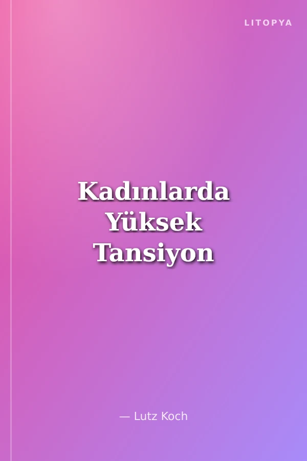 Kadınlarda Yüksek Tansiyon