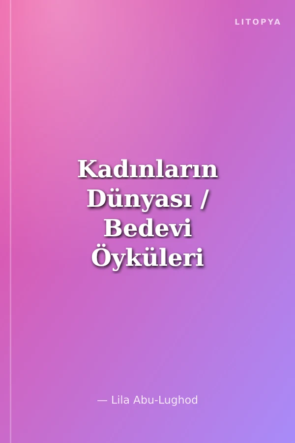 Kadınların Dünyası / Bedevi Öyküleri
